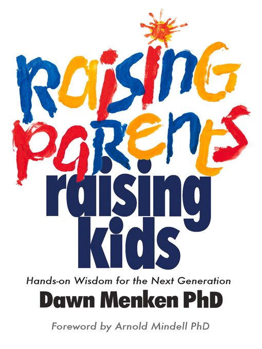 Title details for Raising Parents, Raising Kids by Dawn Menken - Available